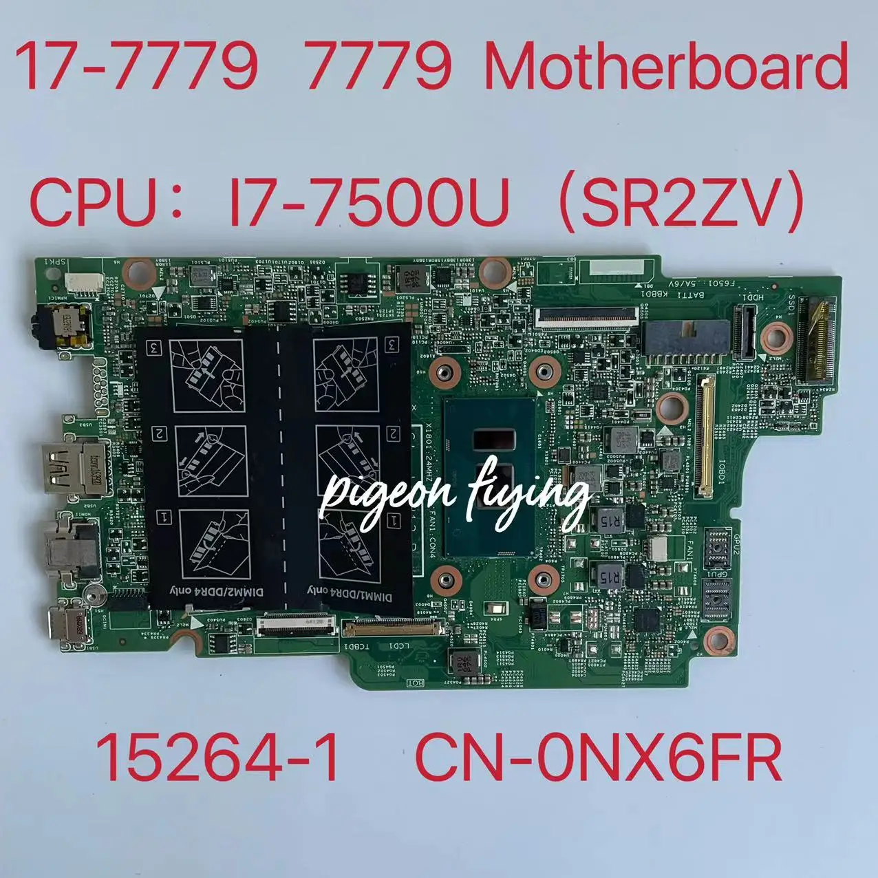 15264-1 для Dell Inspiron 17-7779 7779 материнская плата для ноутбука CPU: i7-7500U SR2ZV DDR4 CN-0NX6FR 0NX6FR NX6FR 100% Полная работа ОК
15264-1 для Dell Inspiron 17-7779 7779 материнская плата для ноутбука CPU: i7-7500U SR2ZV DDR4 CN-0NX6FR 0NX6FR NX6FR 100% Полная работа ОК