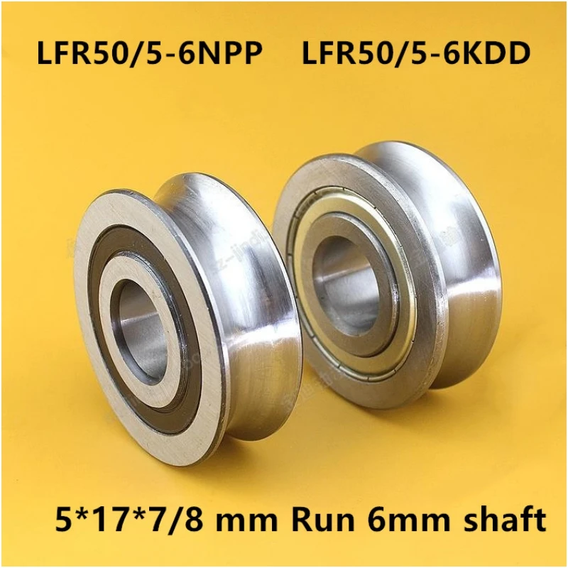 

20pcs LFR50/5-6NPP LFR50/5-6KDD 5x17x7 U groove pulley track roller bearing LFR50/5-6 ZZ -2RS 5*17*7*8 mm run 6mm shaft