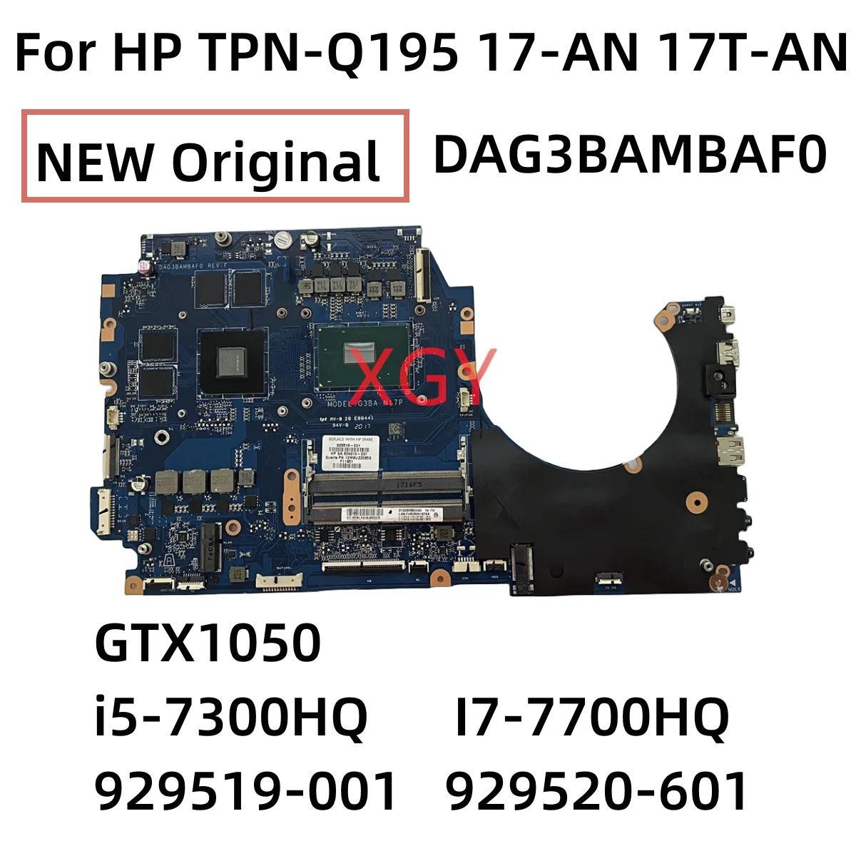 Original For HP TPN-Q195 17-AN 17T-AN G3BA Motherboard GTX1050 2G I7-7700HQ I5-7300HQ DAG3BAMBAF0 929519-001 929520-001 Test
Original For HP TPN-Q195 17-AN 17T-AN G3BA Motherboard GTX1050 2G I7-7700HQ I5-7300HQ DAG3BAMBAF0 929519-001 929520-001 Test