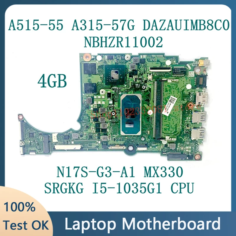 

DAZAUIMB8C0 для Acer A515-55 A315-57G материнская плата для ноутбука NBHZR11002 4 Гб с SRGKG i5-1035G 1 CPU N17S-G3-A1 MX330 100% протестирован