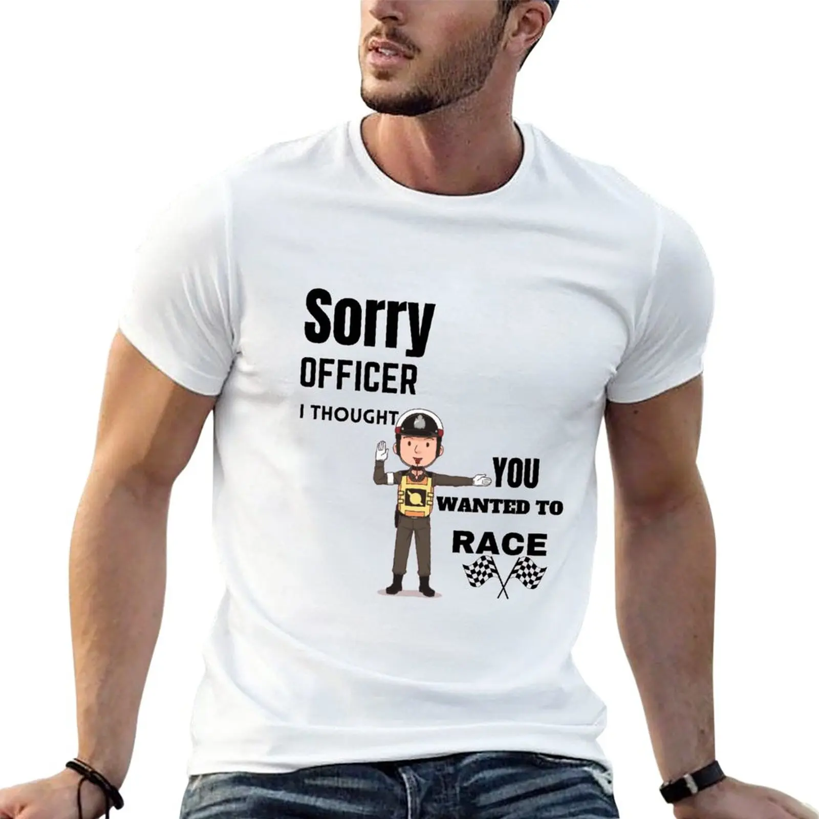 New Sorry Officer I Thought You Wanted To Race T-Shirt custom t shirts design your own graphic t shirts t shirts for men cotton
New Sorry Officer I Thought You Wanted To Race T-Shirt custom t shirts design your own graphic t shirts t shirts for men cotton