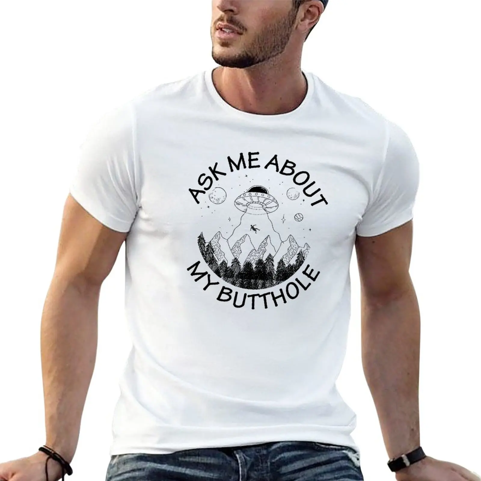 

New Ask Me About My Butthole - Funny spaceship T-Shirt oversized t shirts t shirt man custom t shirt mens clothing