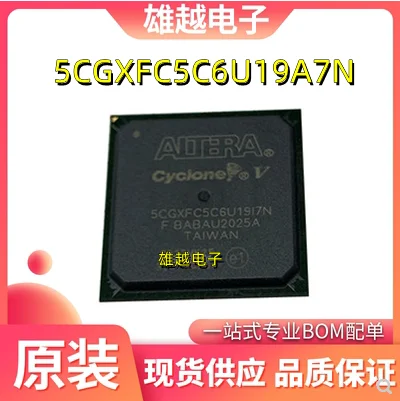 Free shipping5CGXFC5C6U19A7N CGXFC5C6U19C7N 5CGXFC5C6U19I7N 10pcs
Free shipping5CGXFC5C6U19A7N CGXFC5C6U19C7N 5CGXFC5C6U19I7N 10pcs