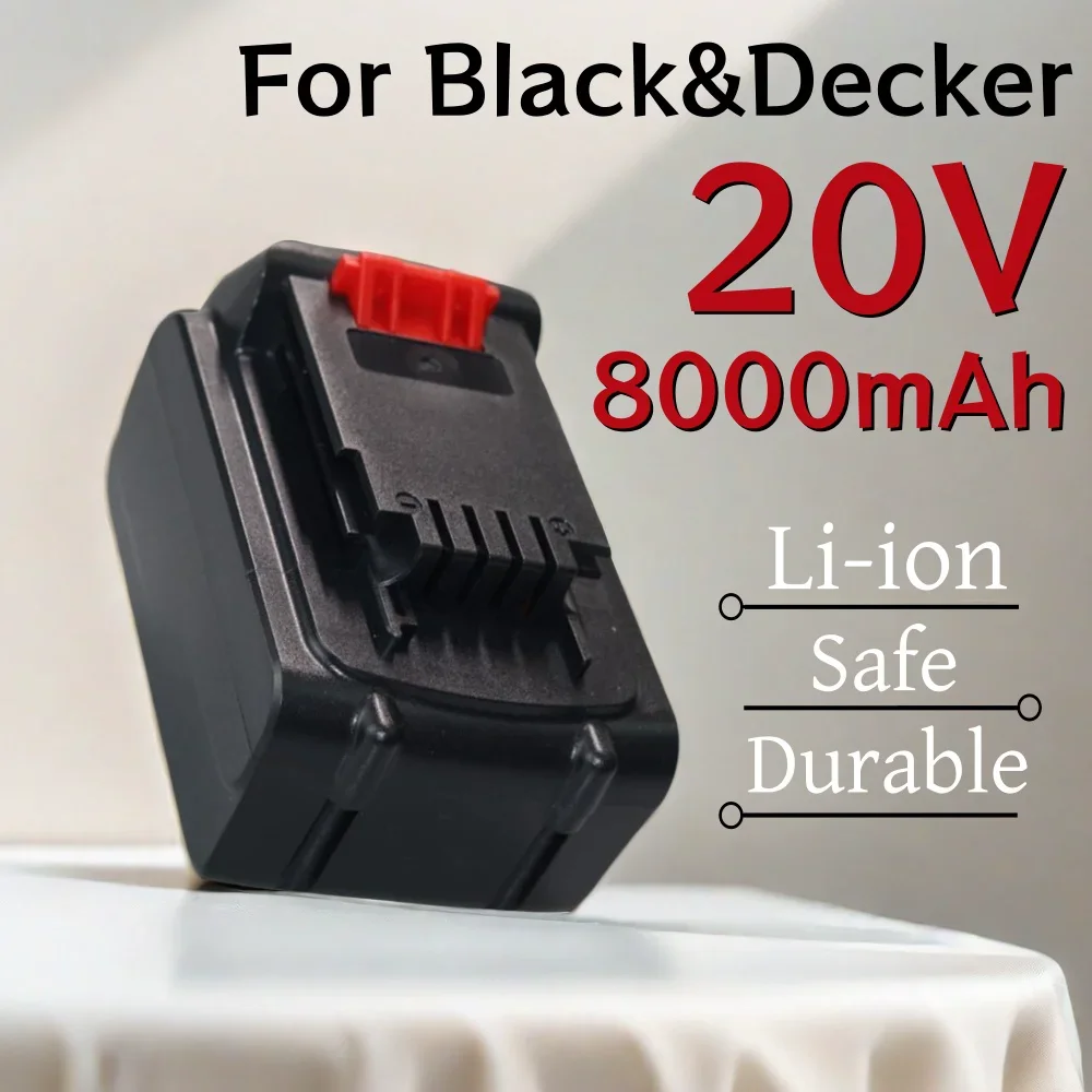 20V Lithium-ion Power Tool Battery 8000mAh Suitable For Black&Decker LB20 LBX20 LBXR20 Battery Replacement
20V Lithium-ion Power Tool Battery 8000mAh Suitable For Black&Decker LB20 LBX20 LBXR20 Battery Replacement