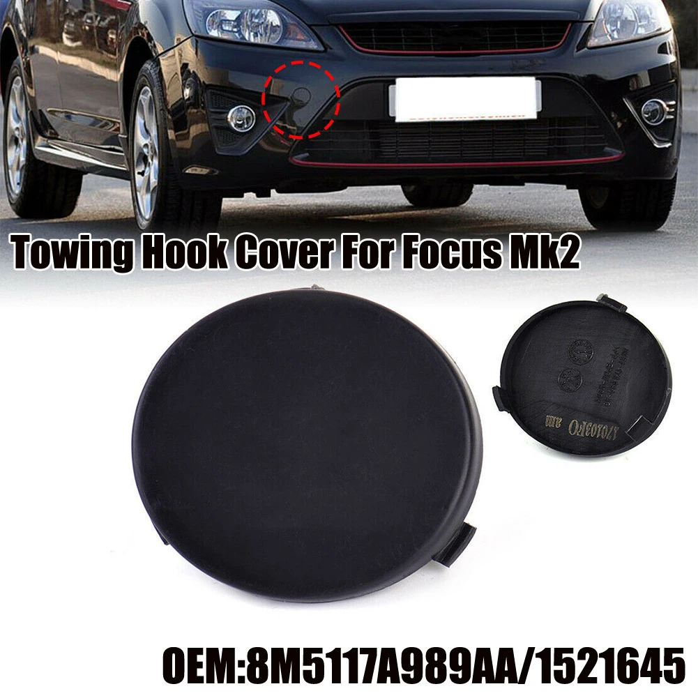 Hook Cover Car Tow 1521645 8M5117A989AA Accessory Auto Front Bumper Plastic Replaces For Ford Focus Mk2 2008-2011
Hook Cover Car Tow 1521645 8M5117A989AA Accessory Auto Front Bumper Plastic Replaces For Ford Focus Mk2 2008-2011