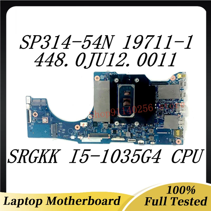 

448.0JU12.0011 19771-1 Mainboard For Acer Spin 3 SP314-54N Laptop Motherboard W/ith SRGKK I5-1035G4 CPU 8GB 16GB 100% Tested OK