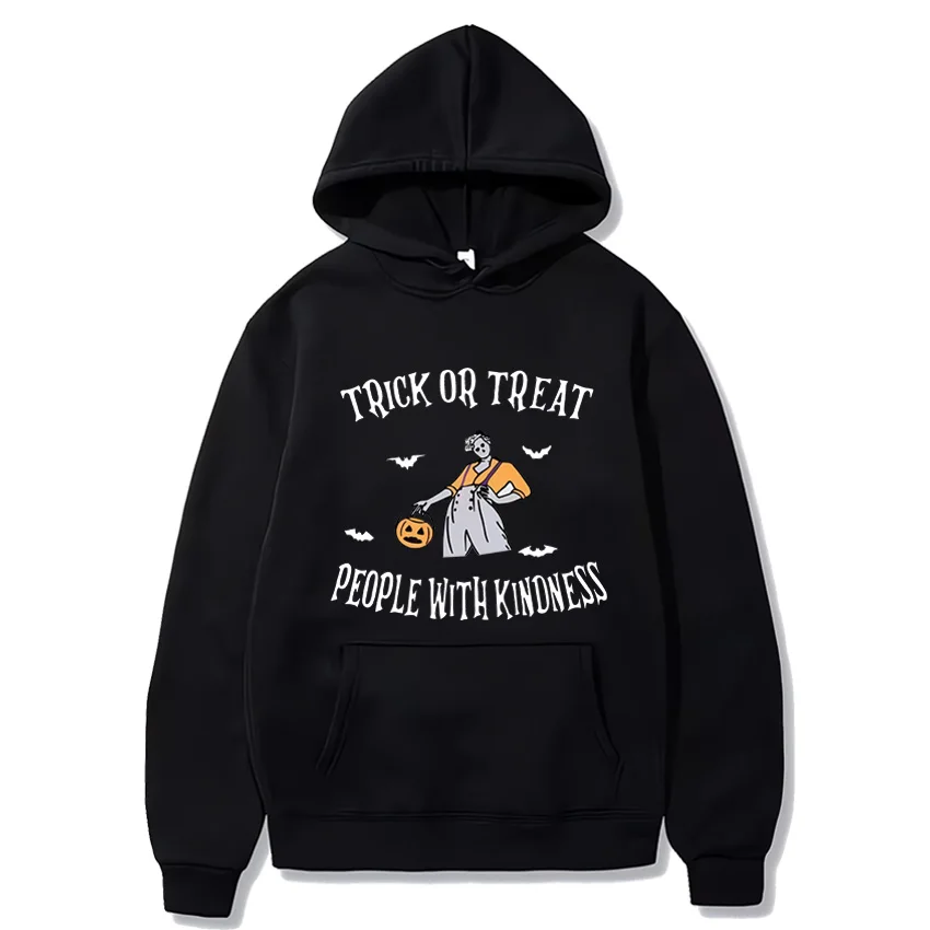 

Trick Or Treat People With Kindness fashion Hoodie Men Women ' s Pullover clothes oversized Unisex Long sleeve Hooded Sweatshirt