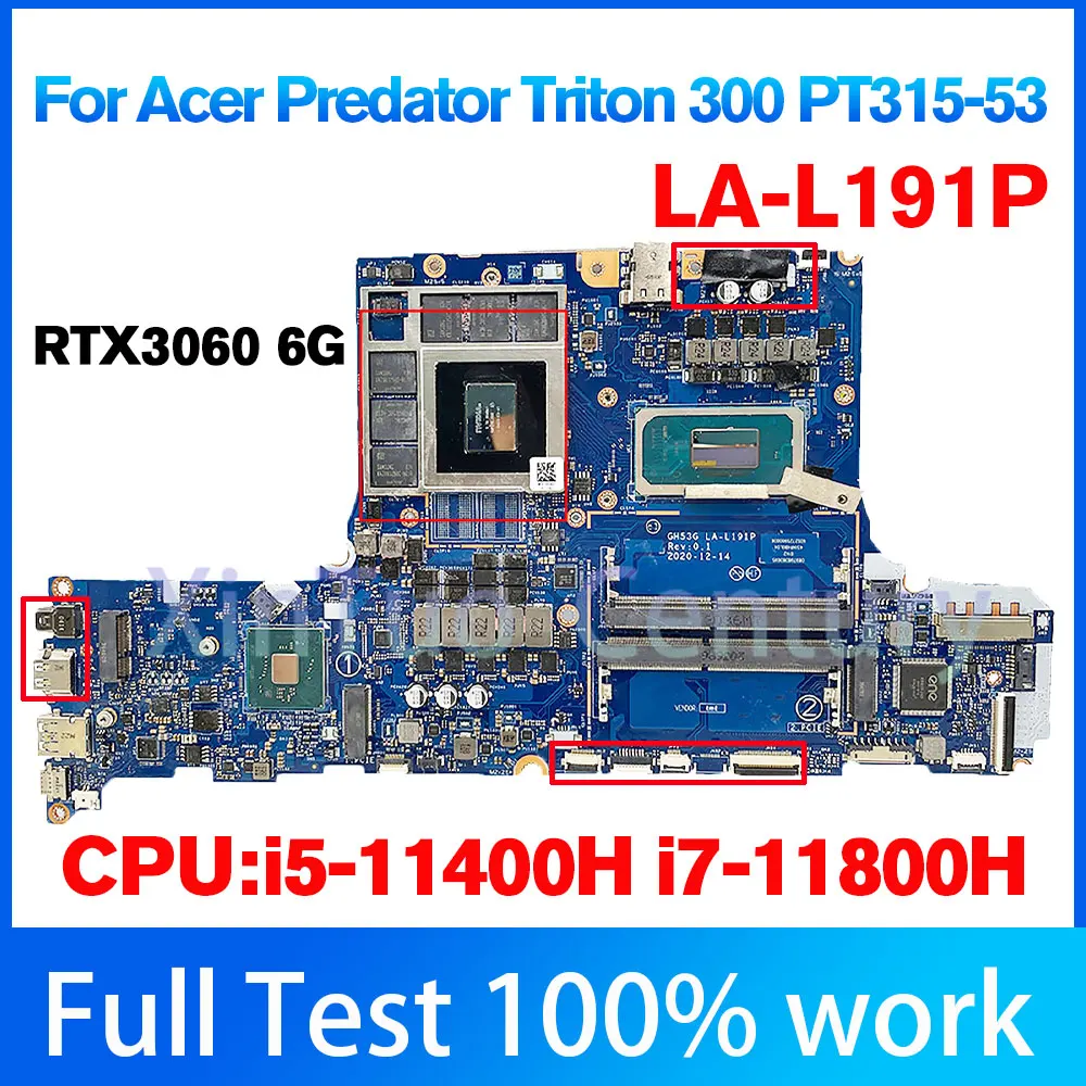 

LA-L191P GH53G for Acer Predator Triton 300 PT315-53 Laptop Motherboard i5 i7-11th Gen CPU RTX3060 GPU DDR4 Fully 100% test work