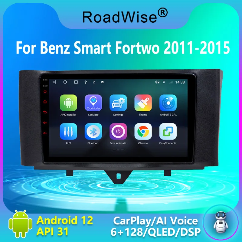 Roadwise 8+256 Android 12 Car Radio For Benz Smart Fortwo 2011 2012 2013 2014 2015 Multimedia 4G GPS DVD 2 Din Carplay Autoradio
Roadwise 8+256 Android 12 Car Radio For Benz Smart Fortwo 2011 2012 2013 2014 2015 Multimedia 4G GPS DVD 2 Din Carplay Autoradio