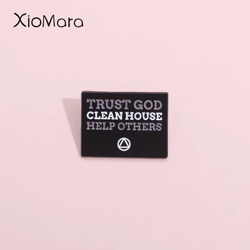 

Trust God Clean House Help Others Enamel Pins Custom Funny Quotes Banner Design Brooch Lapel Badges Jewelry Gift For Friends
