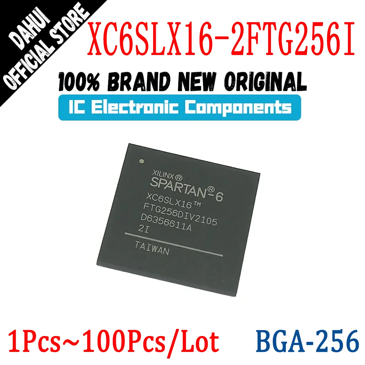 XC6SLX16-2FTG256I XC6SLX16-2FTG256 XC6SLX16-2FTG XC6SLX16 XC6SLX XC6 IC Chip FPGA FBGA-256 In Stock 100% New Original
XC6SLX16-2FTG256I XC6SLX16-2FTG256 XC6SLX16-2FTG XC6SLX16 XC6SLX XC6 IC Chip FPGA FBGA-256 In Stock 100% New Original