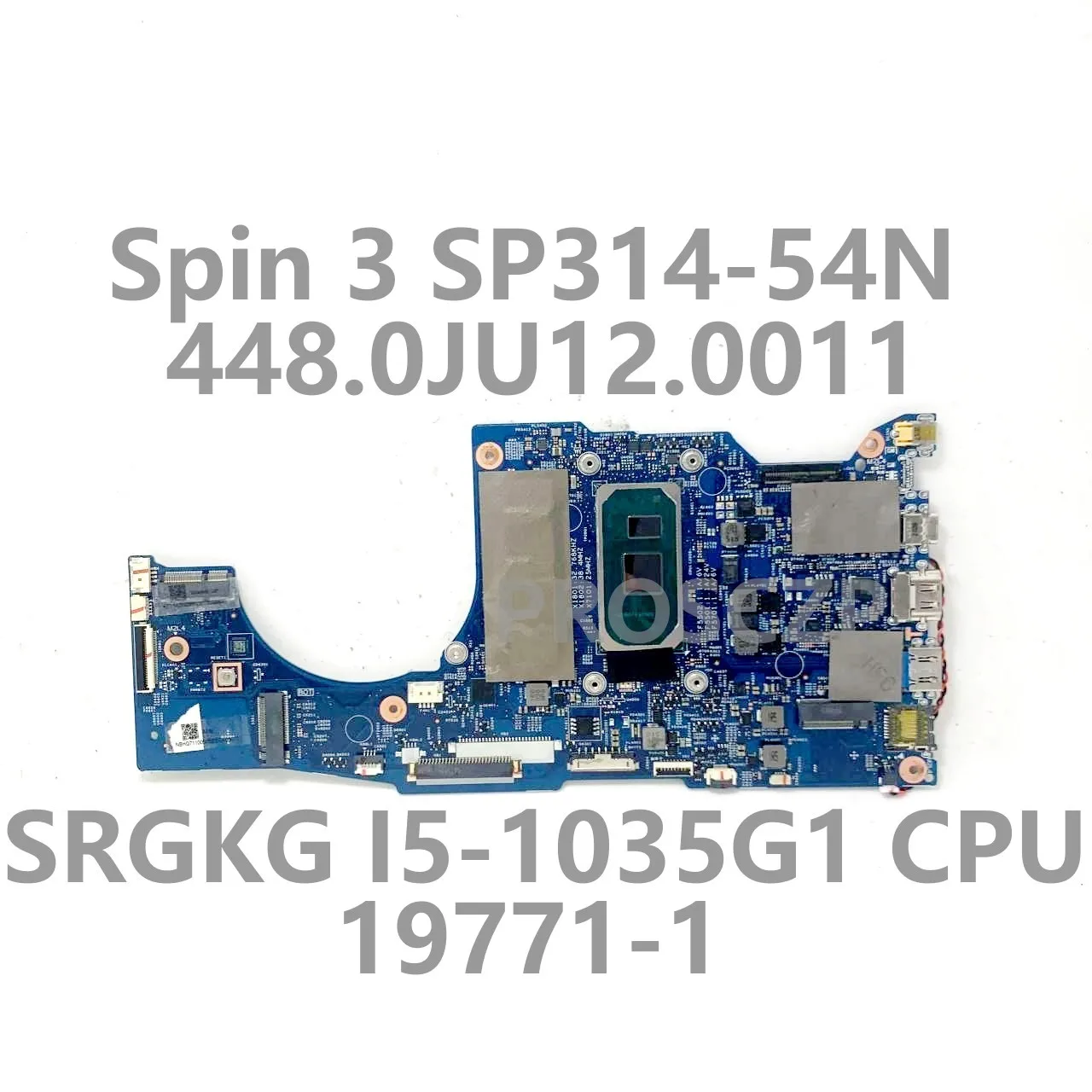 

448.0JU12.0011 19771-1 For Acer Spin 3 SP314-54N Laptop Motherboard With SRGKG I5-1035G1 CPU 100% Tested Working Well