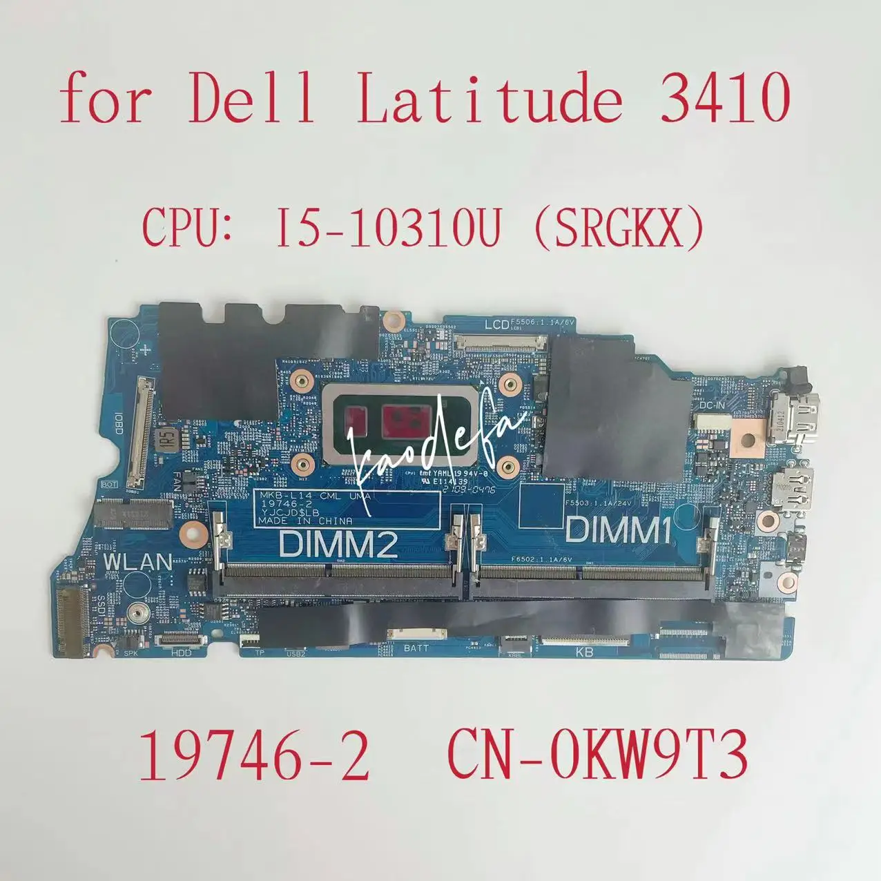 

19746-2 Mainboard For DELL Latitude 3410 3510 Laptop Motherboard CPU: I5-10310U SRGKX DDR4 CN-0KW9T3 0KW9T3 KW9T3 Test Ok