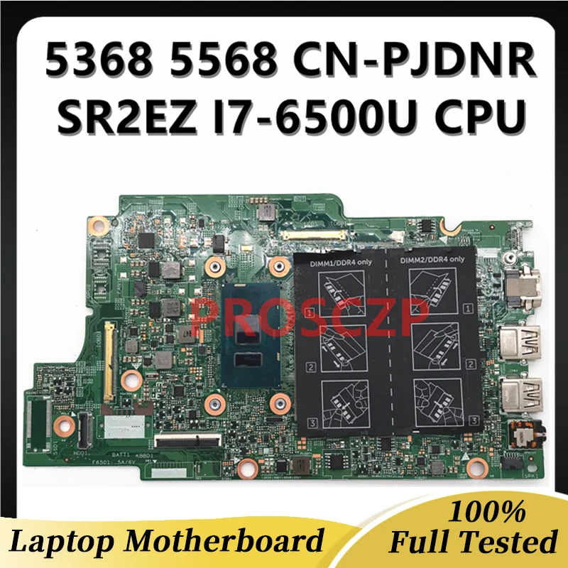 

CN-0PJDNR 0PJDNR 15296-1 Материнская плата для ноутбука для материнской платы ноутбука DELL 5368 5568 с процессором SR2EZ I7-6500U DDR4 100% протестирован