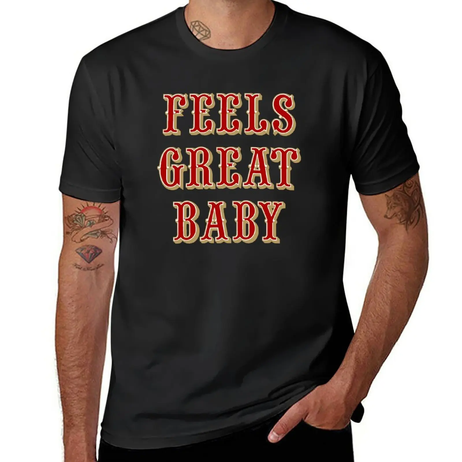 Feels Great Baby - Black T-Shirt tops cute tops tees oversizeds men workout shirt
Feels Great Baby - Black T-Shirt tops cute tops tees oversizeds men workout shirt