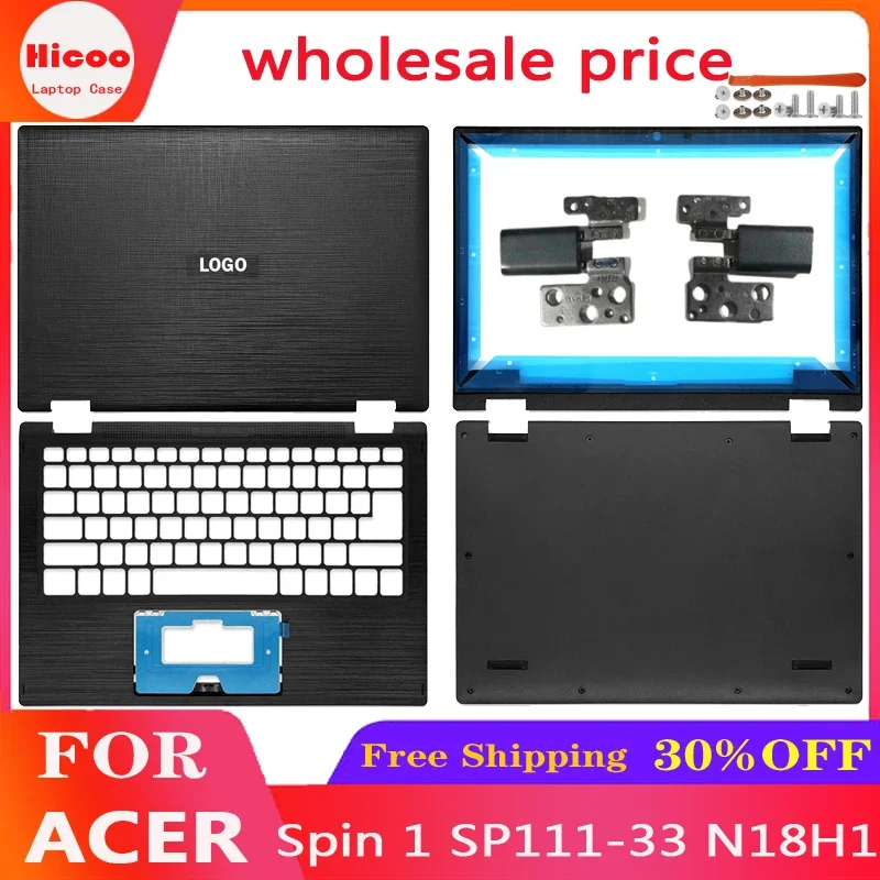 new For Acer Spin 1 SP111-33 N18H1 Laptop LCD Back Cover/Front Bezel/Palm Rest/Bottom Cover/Hinge/Lower Cover Of The Computer
new For Acer Spin 1 SP111-33 N18H1 Laptop LCD Back Cover/Front Bezel/Palm Rest/Bottom Cover/Hinge/Lower Cover Of The Computer