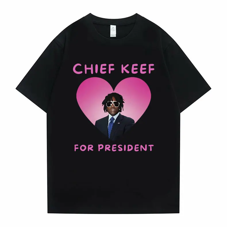 

Rapper Chief Keef for President Funny Meme Print Tshirt Men Hip Hop Vintage Oversized T Shirt Men's Fashion Trend Cotton T-shirt