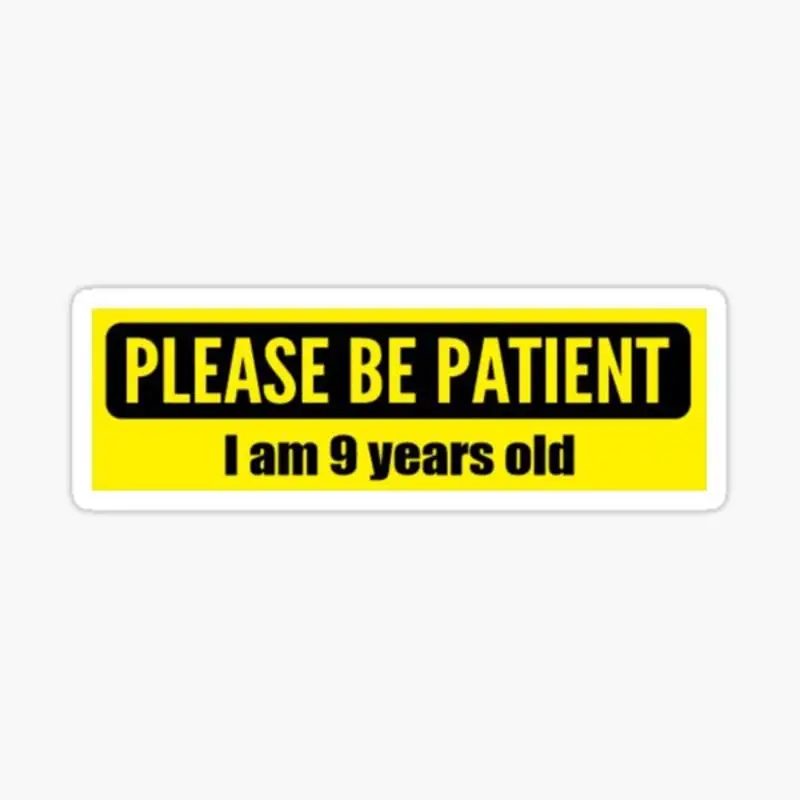 plz be patient bumper sticker Sticker for Laptop Decor Bedroom Car Cute Cartoon Art Fashionable Public Suitcase
plz be patient bumper sticker Sticker for Laptop Decor Bedroom Car Cute Cartoon Art Fashionable Public Suitcase