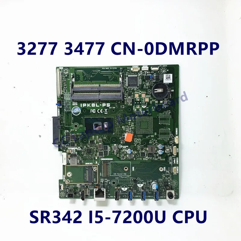 

CN-0DMRPP 0DMRPP DMRPP Mainboard For Dell 3277 3477 With SR342 I5-7200U CPU Laptop Motherboard 100% Fully Tested Working Well