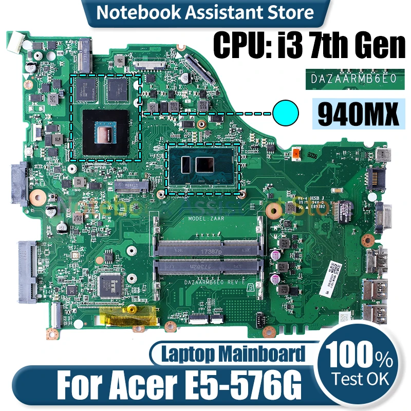 For ACER E5-576G Laptop Mainboard DAZAARMB6E0 NBGU011001 NB8RP1100 i3 7th Gen N16S-GTR-S-A2 940MX Notebook Motherboard Color: i3 
For ACER E5-576G Laptop Mainboard DAZAARMB6E0 NBGU011001 NB8RP1100 i3 7th Gen N16S-GTR-S-A2 940MX Notebook Motherboard Color: i3