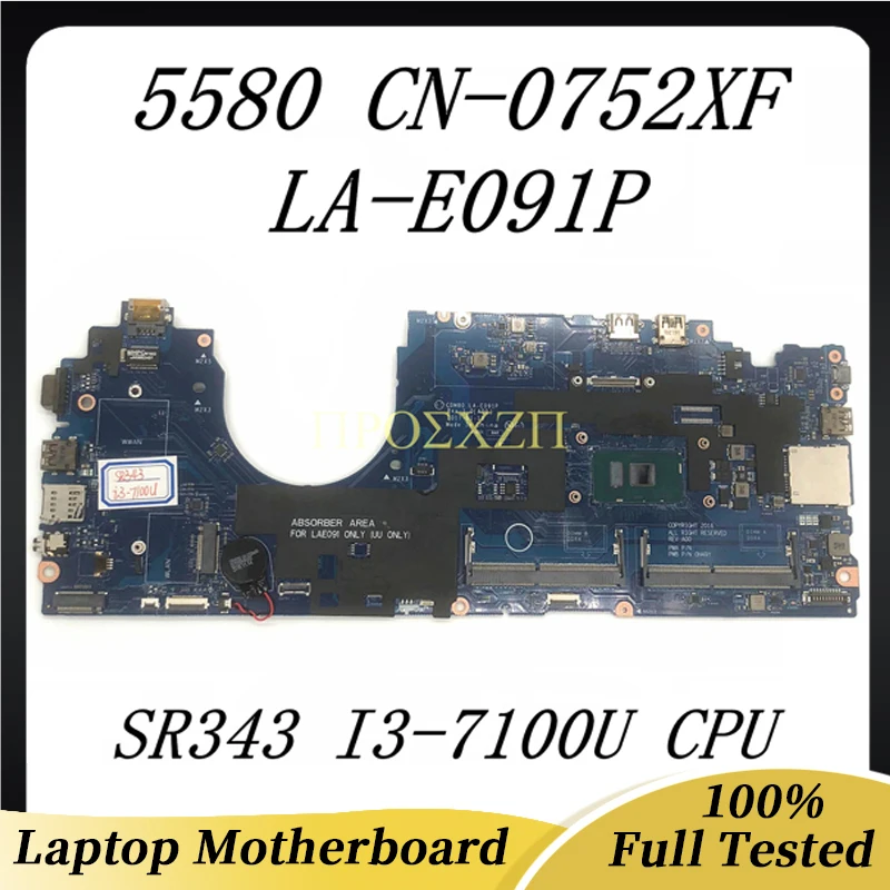 CN-0752XF 0752XF 752XF Высококачественная материнская плата для ноутбука DELL 5580, материнская плата с процессором SR343 I3-7100U, полностью протестирована на 100% 
CN-0752XF 0752XF 752XF Высококачественная материнская плата для ноутбука DELL 5580, материнская плата с процессором SR343 I3-7100U, полностью протестирована на 100%