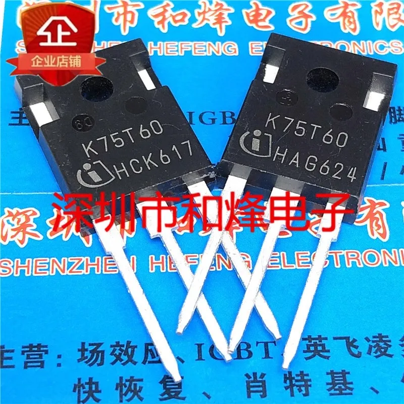 

5PCS IKW75N60T K75T60 TO-247 600V 75A Brand new in stock, can be purchased directly