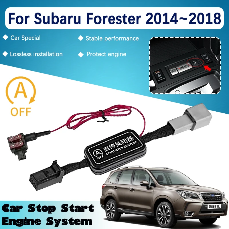 

Автомобильная система автоматического остановки запуска двигателя для Subaru Forester SJ 2014 ~ 2018 2017 2016 скидка Датчик управления устройством защитные аксессуары
