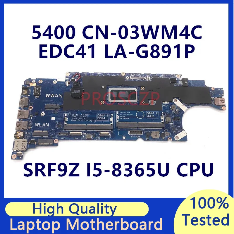 

CN-03WM4C 03WM4C 3WM4C Mainboard For DELL 5400 Laptop Motherboard With SRF9Z I5-8365U CPU LA-G891P 100% Full Tested Working Well
