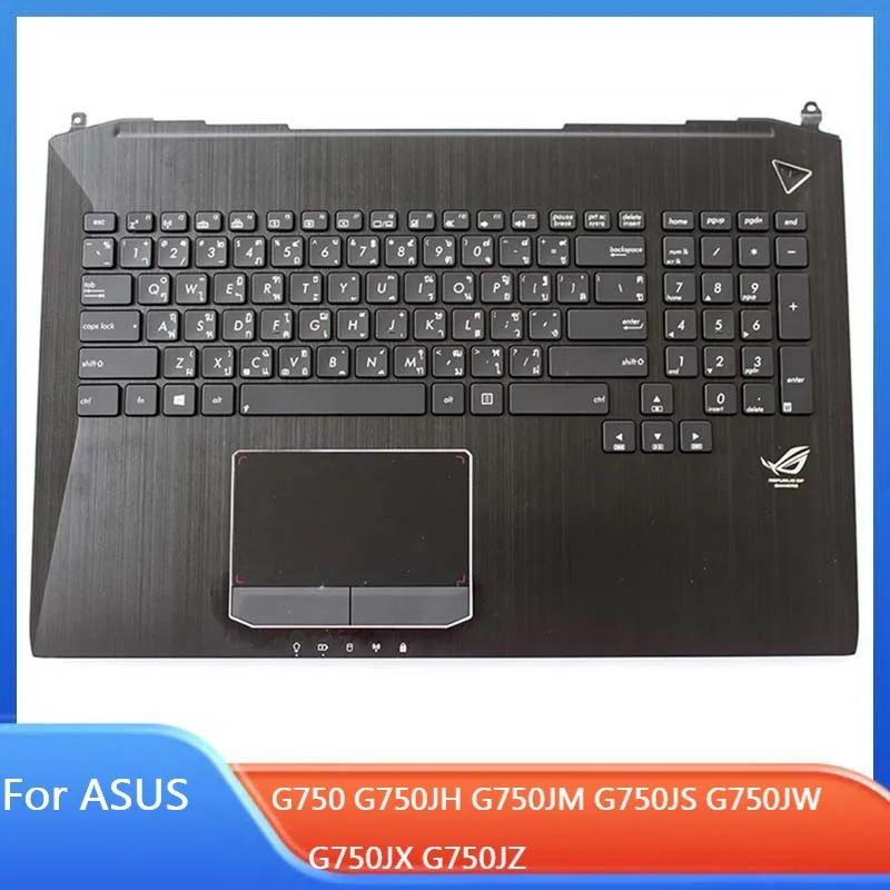 

New/Orig For ASUS ASUS G750 G750JH G750JM G750JS G750JW G750JX G750JZ palmrest Thai US keyboard upper cover backligt Touchpad