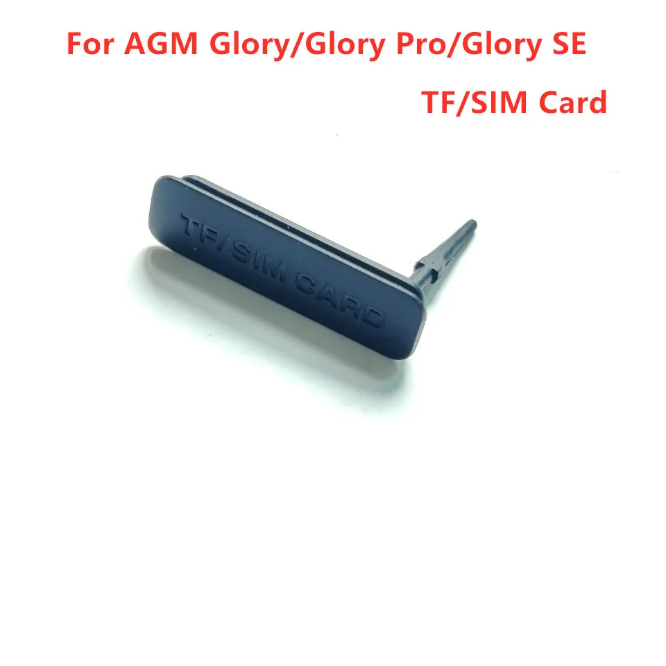 

New Original Anti Dust TF/SIM Card Plug For AGM Glory/Glory Pro/Glory SE Cell Phone Cover Protector Replacement Parts