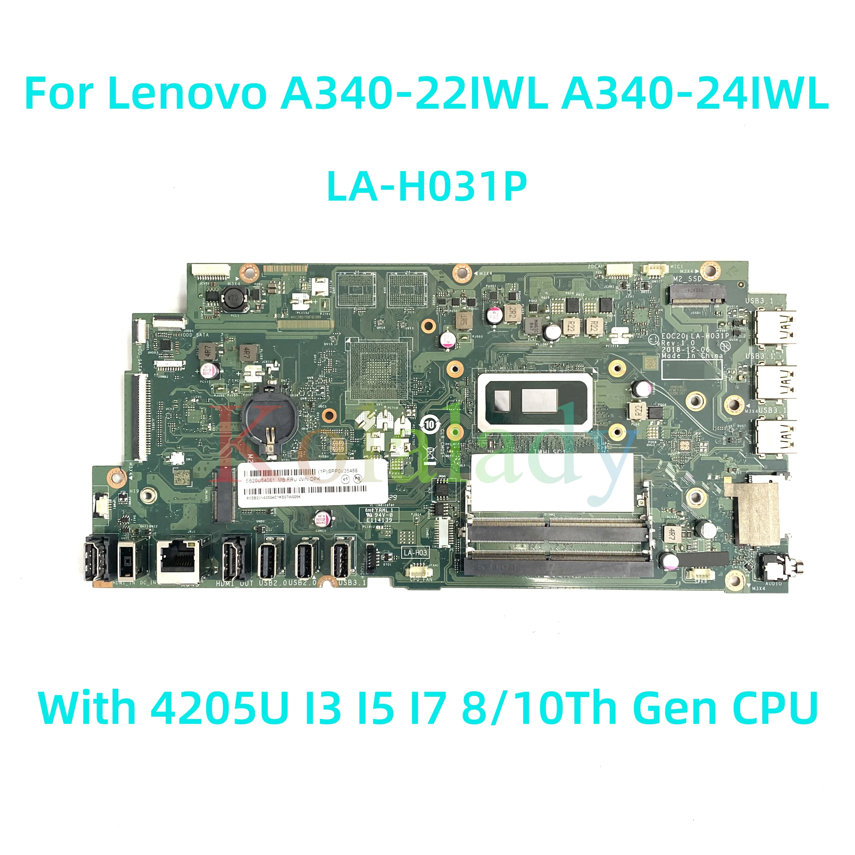 For Lenovo AIO A340-22IWL A340-24IWL Laptop motherboard LA-H031P with 4205U I3 I5 I7 8Th/10Th Gen CPU 100% Tested Full Work
For Lenovo AIO A340-22IWL A340-24IWL Laptop motherboard LA-H031P with 4205U I3 I5 I7 8Th/10Th Gen CPU 100% Tested Full Work