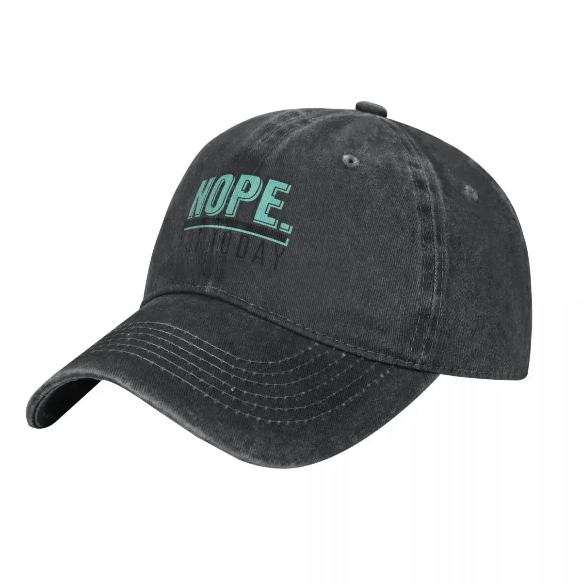 NOPE. Not Today Cowboy Hat birthday dad hat Women Caps Men's 
NOPE. Not Today Cowboy Hat birthday dad hat Women Caps Men's