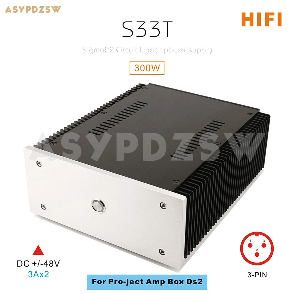 

S33T HIFI Ultra low noise Linear power supply For Pro-ject Amp Box DS2 300W LPS Base on sigma22 circuit DC +/-48V/3A