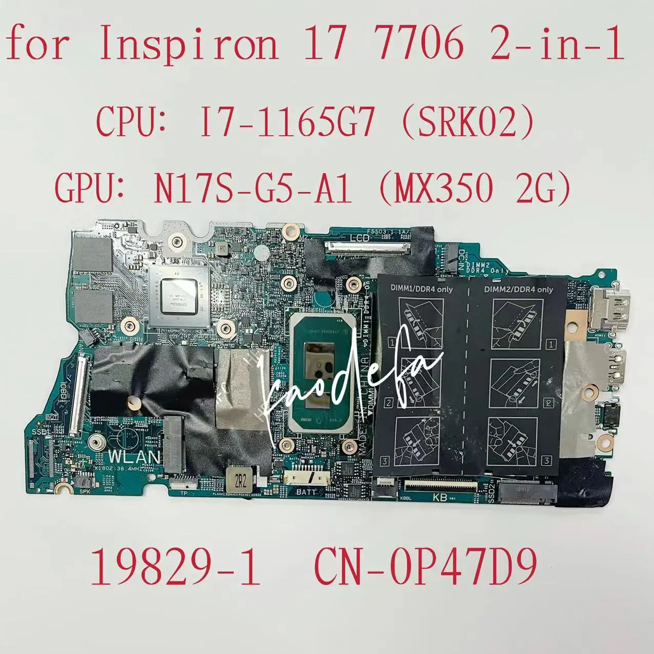 

19829-1 Mainboard For DELL Inspiron 17 7706 2-in-1 Laptop Motherboard SRK02 I7-1165G7 CPU MX350 2G GPU CN-0P47D9 0P47D9 P47D9