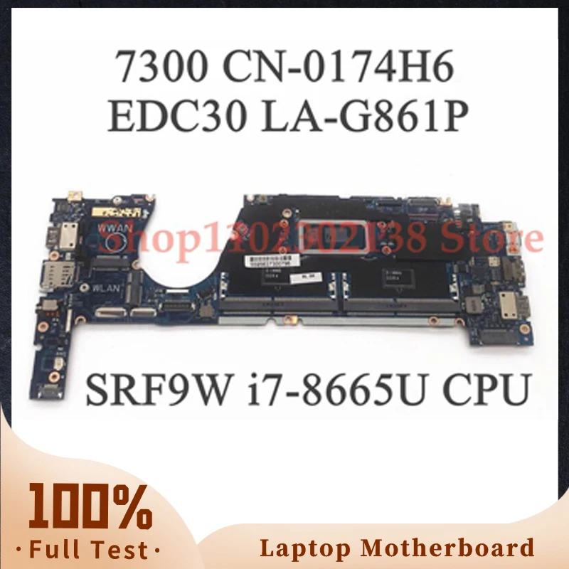 Mainboard 174H6 0174H6 CN-0174H6 LA-G861P For DELL 7300 Laptop Motherboard With SRF9W i7-8665U CPU 100% Full Tested Working Well
Mainboard 174H6 0174H6 CN-0174H6 LA-G861P For DELL 7300 Laptop Motherboard With SRF9W i7-8665U CPU 100% Full Tested Working Well