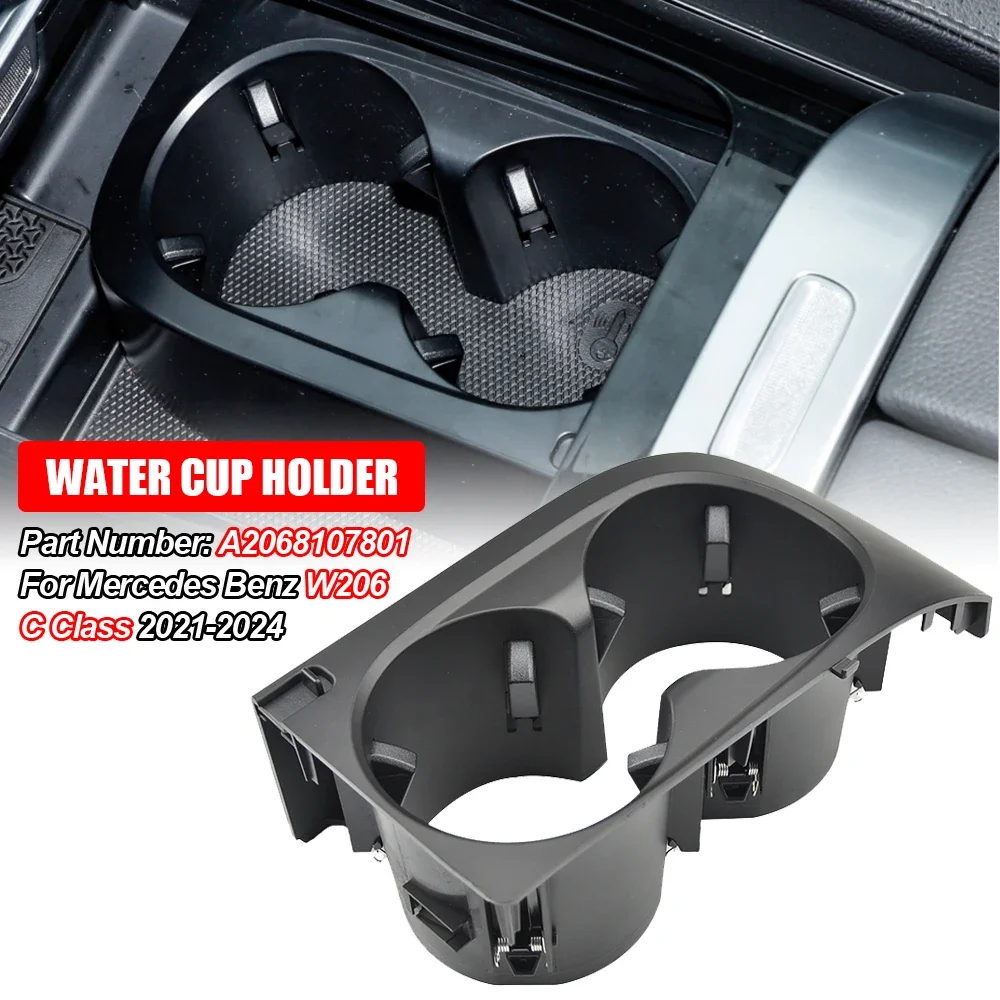 New Front Center Console Water Cup Holder For Mercedes-Benz W206 C Class 2021-2024 A2068107801 Car Accessories
New Front Center Console Water Cup Holder For Mercedes-Benz W206 C Class 2021-2024 A2068107801 Car Accessories