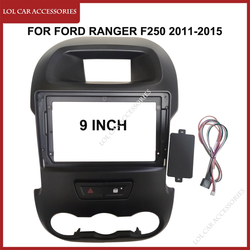 LCA 9 Inch For FORD Ranger F250 2011-2015 Stereo Radio Car Android MP5 Player Dash Board Casing Frame 2din Head Unit Fascia
LCA 9 Inch For FORD Ranger F250 2011-2015 Stereo Radio Car Android MP5 Player Dash Board Casing Frame 2din Head Unit Fascia