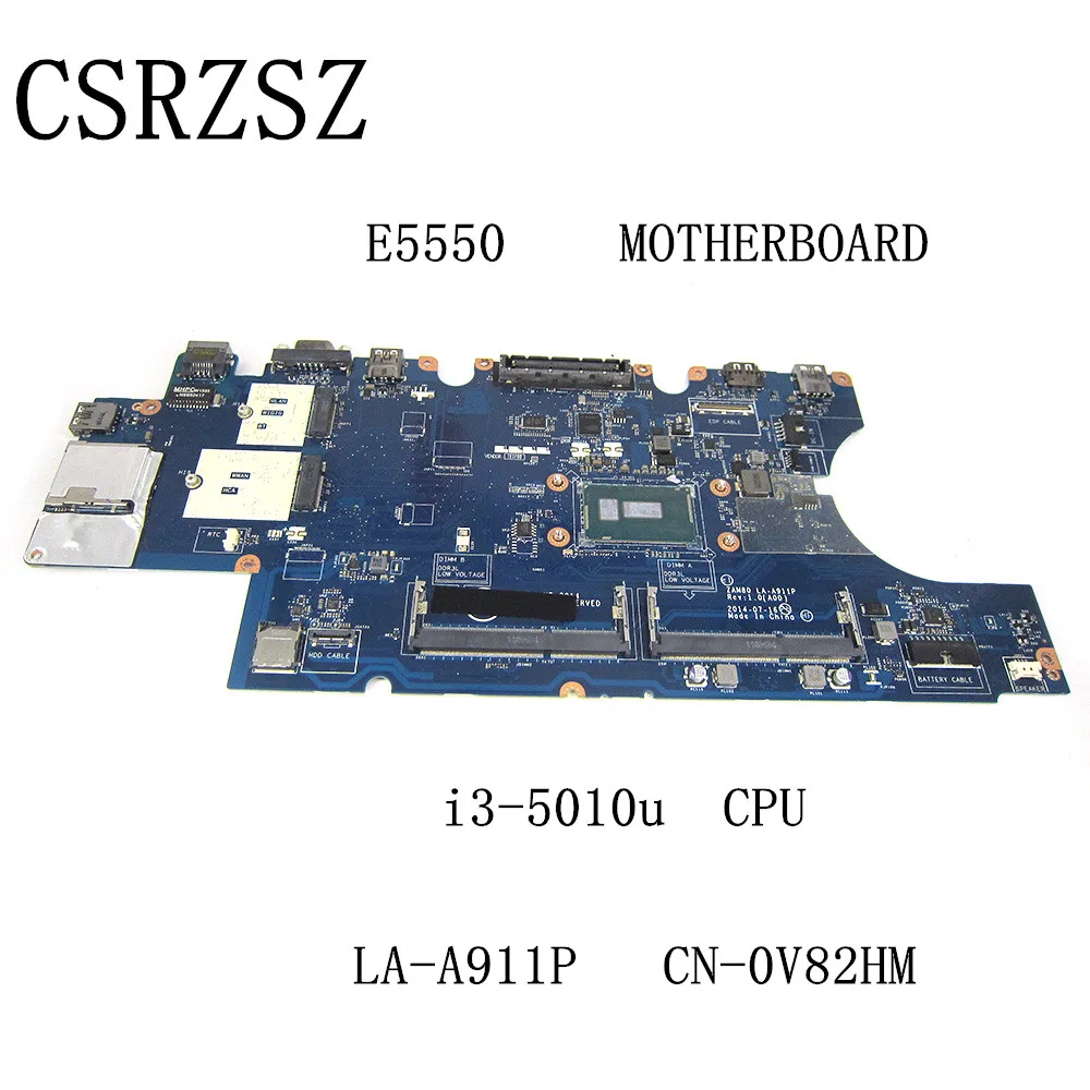 

LA-A911P CN-0V82HM 0V82HM V82HM Mainboard For Dell E5550 with i3-5010u Laptop motherboard Test work perfect