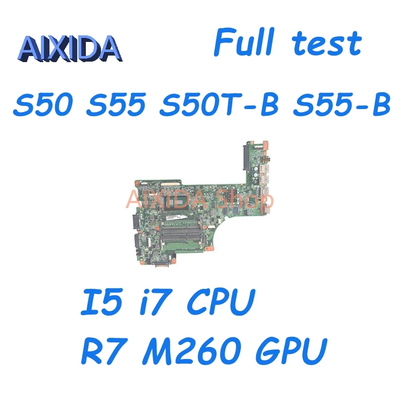 AIXIDA DABLIDMB8E0 A000296900 A000300090 For TOSHIBA Satellite S50 S55 S50T-B S55-B Laptop Motherboard I5 i7 CPU R7 M260 GPU
AIXIDA DABLIDMB8E0 A000296900 A000300090 For TOSHIBA Satellite S50 S55 S50T-B S55-B Laptop Motherboard I5 i7 CPU R7 M260 GPU