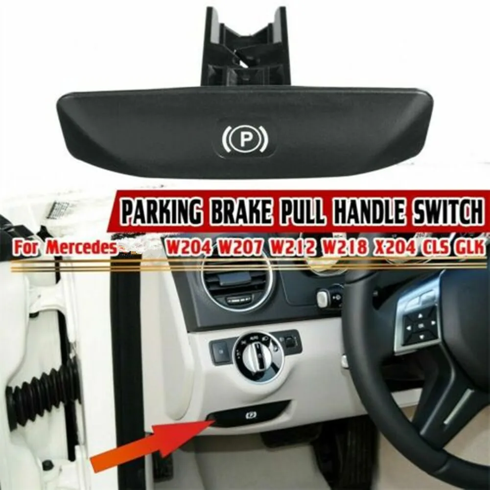 Parking Brake Release Handle Switch Fit For Mercedes C E W204 W207 W212 GLK/X204 08-15 C Series/W204 08-14 E Series/W212/W207 09
Parking Brake Release Handle Switch Fit For Mercedes C E W204 W207 W212 GLK/X204 08-15 C Series/W204 08-14 E Series/W212/W207 09