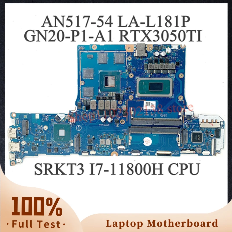 

GH51G LA-L181P For ACER Nitro 5 AN517-54 Laptop Motherboard NBQBV11003 W/ SRKT3 i7-11800H CPU GN20-P1-A1 RTX3050Ti 100% Tested