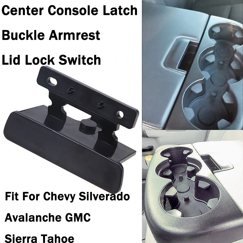 Car Center Console Latch Buckle Armrest Lid Lock Switch Fit For Chevy Silverado Avalanche GMC Sierra Tahoe Yukon Car Accessories
Car Center Console Latch Buckle Armrest Lid Lock Switch Fit For Chevy Silverado Avalanche GMC Sierra Tahoe Yukon Car Accessories