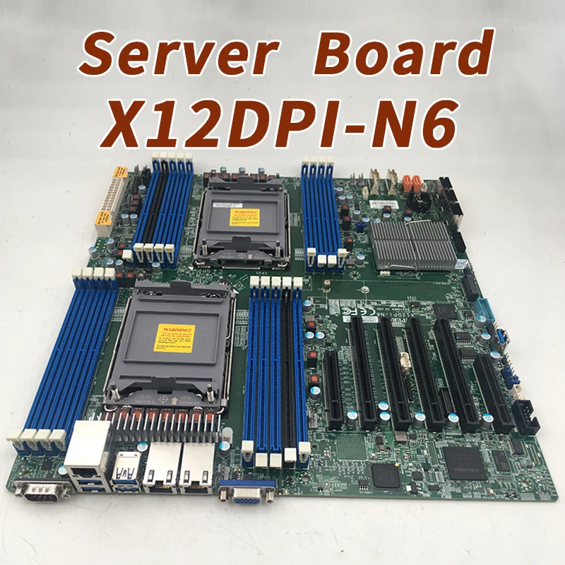 

X12DPi-N6 For Supermicro E-ATX Server Motherboard Dual Socket LGA-4189 DDR4-3200MHz 3rd Gen Intel Xeon Scalable processors