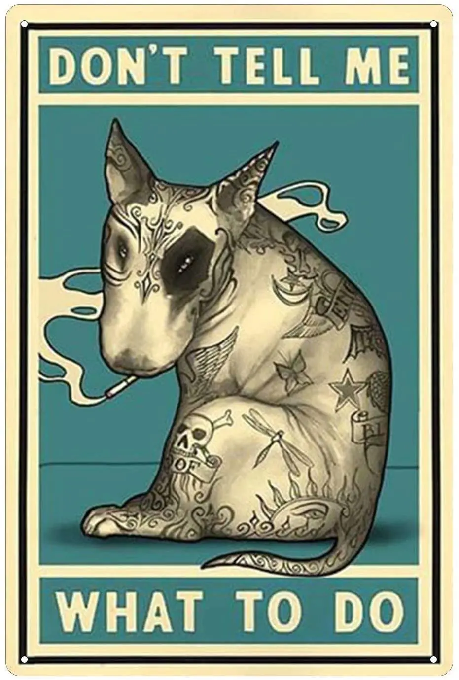 Bull Terrier Metal Tin Sign, Dont Tell Me What to Do Wall Decor Retro Bar Pub Diner Cafe Home Bathroom Art Poster metal sign
Bull Terrier Metal Tin Sign, Dont Tell Me What to Do Wall Decor Retro Bar Pub Diner Cafe Home Bathroom Art Poster metal sign