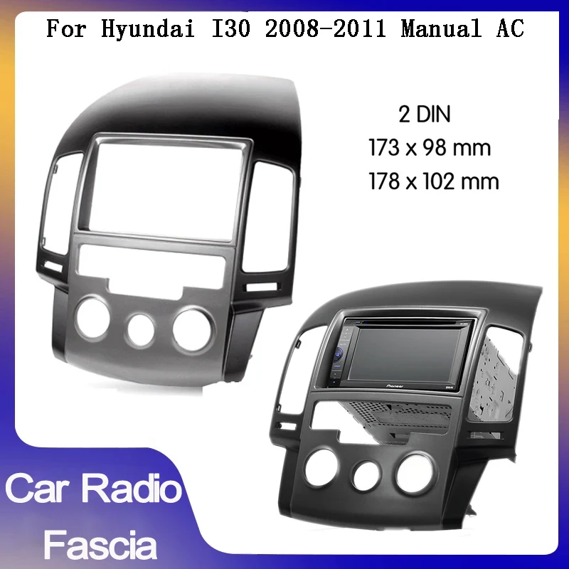 Автомобильная радиоустановка 2Din для Hyundai I30 i-30 2008-2011, рамка с ручной установкой переменного тока, панель с DVD, лицевая панель, отделка
Автомобильная радиоустановка 2Din для Hyundai I30 i-30 2008-2011, рамка с ручной установкой переменного тока, панель с DVD, лицевая панель, отделка