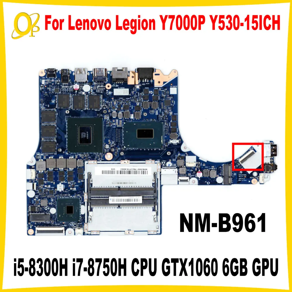 

FY510 NM-B961 for Lenovo Legion Y7000P Y530-15ICH 2018 Laptop Motherboard i5-8300H i7-8750H CPU GTX1060 6GB GPU FRU:5B20T05347