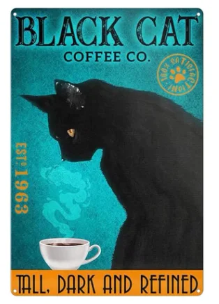 

Black Cat Metal Tin Sign,Cat Coffee Co,Tall Dark and Refined,Retro Tin Sign for Home Hotel Bar Cafe Outdoor Wall