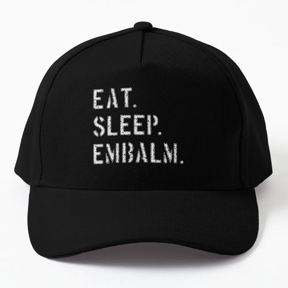 EAT. SLEEP. EMBALM. Baseball Cap sun hat Fluffy Hat derby hat Women'S Hat Men'S
EAT. SLEEP. EMBALM. Baseball Cap sun hat Fluffy Hat derby hat Women'S Hat Men'S