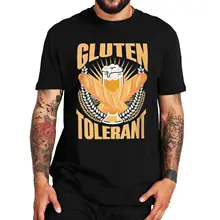 Gluten Tolerant T Shirt Retro Sarcastic Humour Beer Drinking Meme Topss Summer 100% Cotton Unisex O-neck Breathable T-shirts