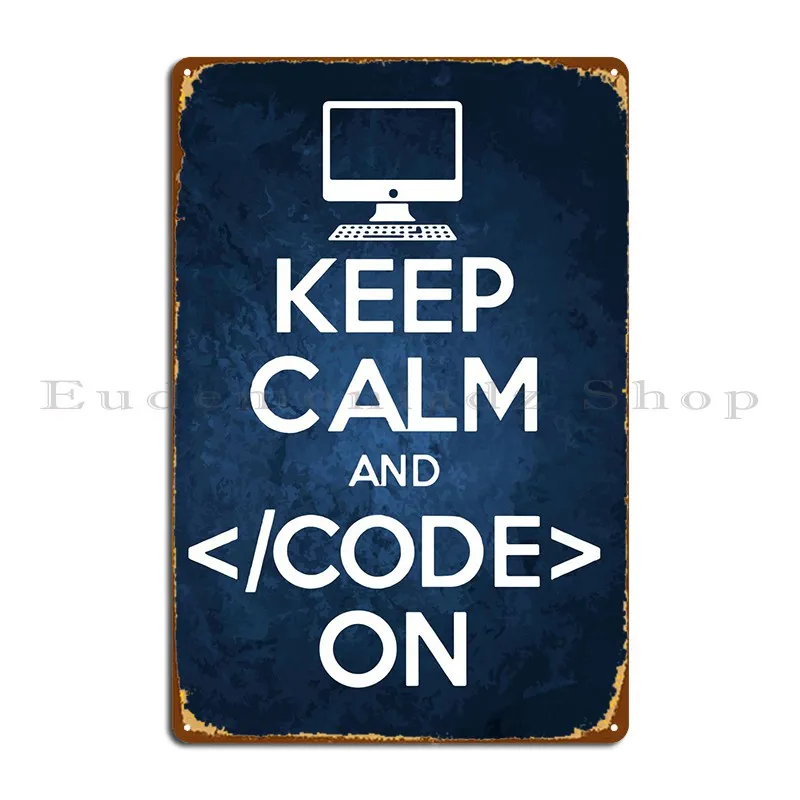 

Keep Calm And Code On Metal Plaque Poster Wall Cave Garage Kitchen Customize Living Room Tin Sign Poster